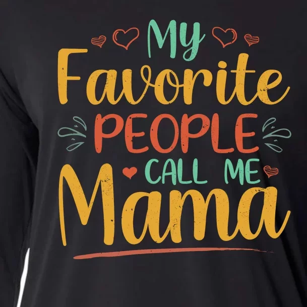 My Favorite People Call Me Mama Cooling Performance Long Sleeve Crew