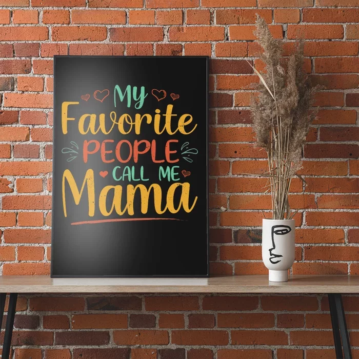 My Favorite People Call Me Mama Poster