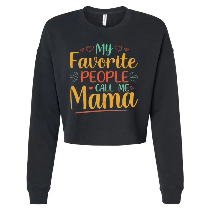 My Favorite People Call Me Mama Cropped Pullover Crew