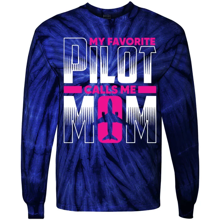 My Favorite Pilot Calls Me Mom Tie-Dye Long Sleeve Shirt