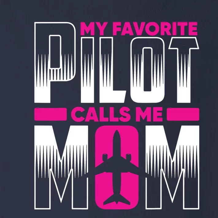 My Favorite Pilot Calls Me Mom Toddler Long Sleeve Shirt