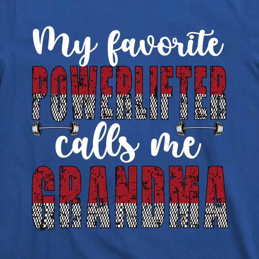 My Favorite Powerlifter Calls Me Powerlifting Grandma Gift T-Shirt