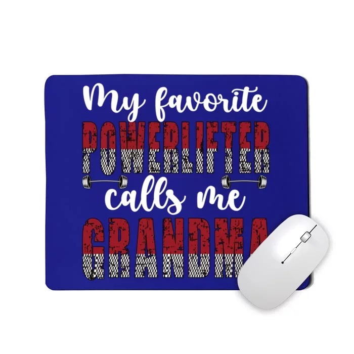 My Favorite Powerlifter Calls Me Powerlifting Grandma Gift Mousepad