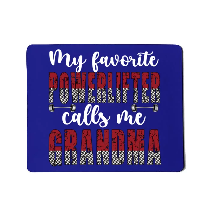 My Favorite Powerlifter Calls Me Powerlifting Grandma Gift Mousepad