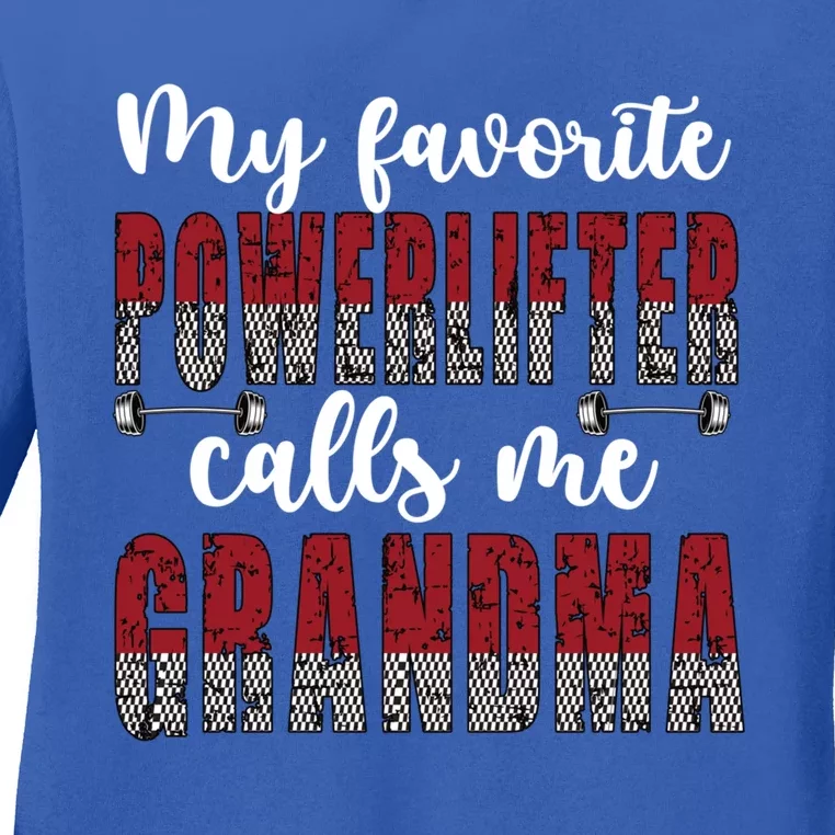 My Favorite Powerlifter Calls Me Powerlifting Grandma Gift Ladies Long Sleeve Shirt