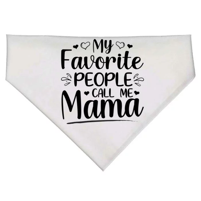 My Favorite People Call Me Mama USA-Made Doggie Bandana