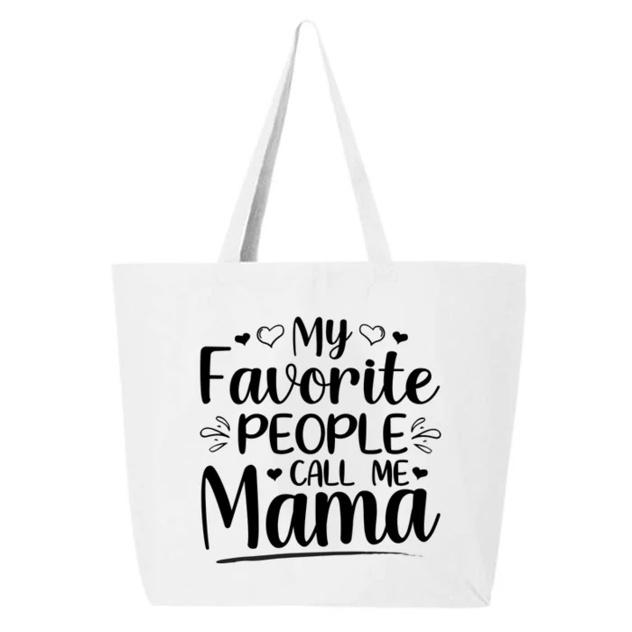 My Favorite People Call Me Mama 25L Jumbo Tote