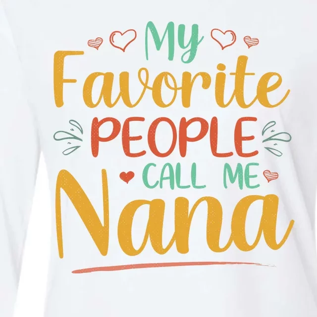 My Favorite People Call Me Nana Womens Cotton Relaxed Long Sleeve T-Shirt