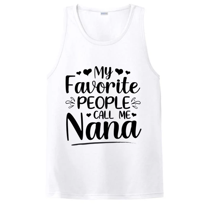 My Favorite People Call Me Nana Performance Tank