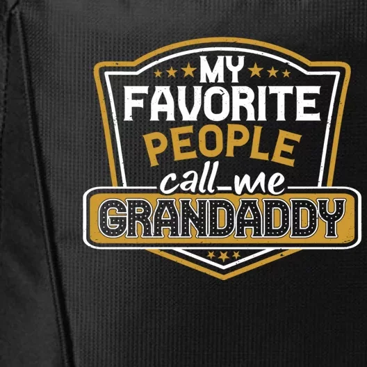 My Favorite People Call Me Grandaddy Christmas Grandpa Funny Gift City Backpack