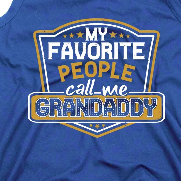 My Favorite People Call Me Grandaddy Christmas Grandpa Funny Gift Tank Top