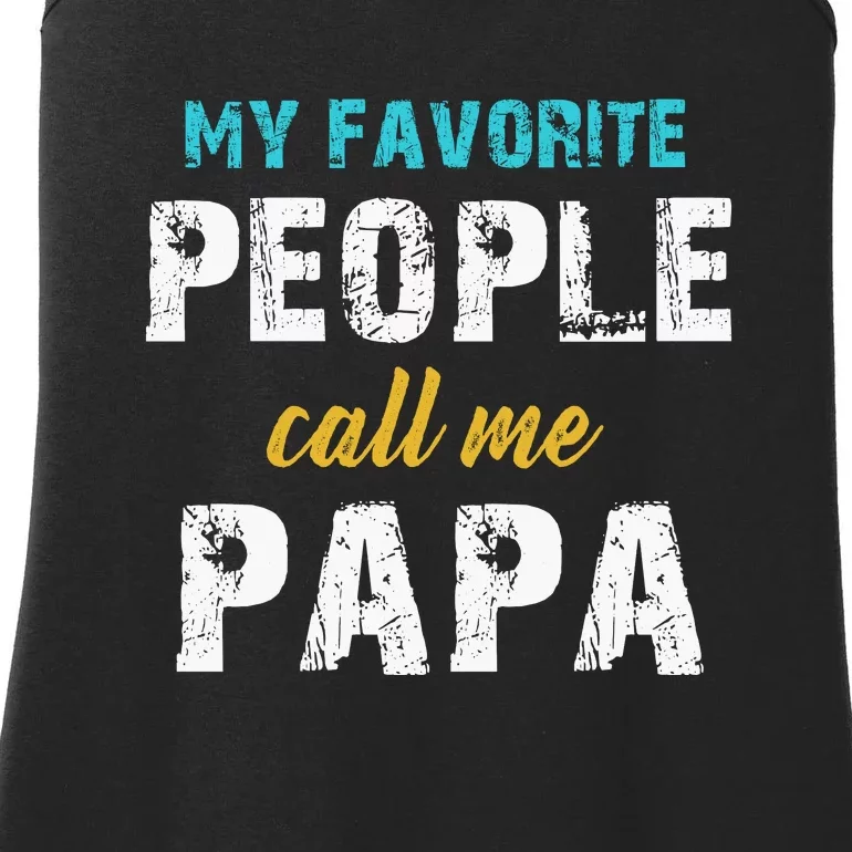 My Favorite People Call Me Papa Family Love Fathers Day Ladies Essential Tank