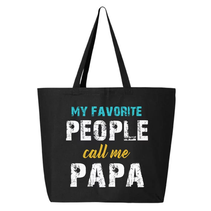 My Favorite People Call Me Papa Family Love Fathers Day 25L Jumbo Tote