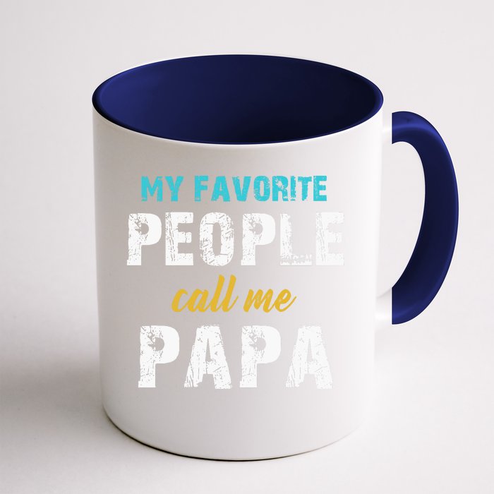 My Favorite People Call Me Papa Family Love Fathers Day Front & Back Coffee Mug