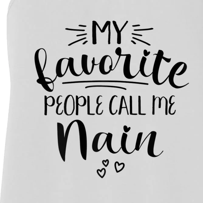 My Favorite People Call Me Nain Women's Racerback Tank