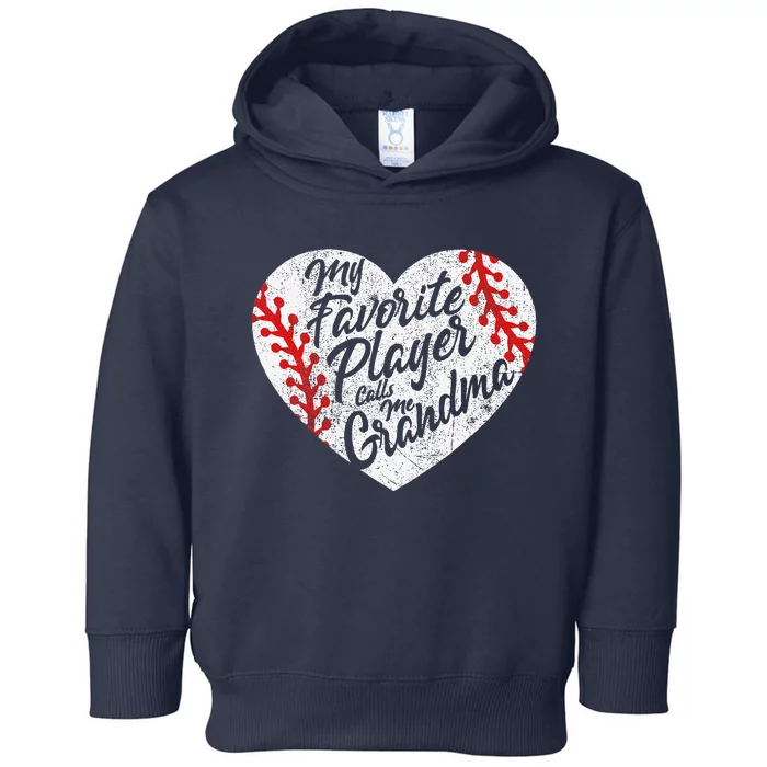 My Favorite Player Calls Me Grandma Baseball Heart Toddler Hoodie