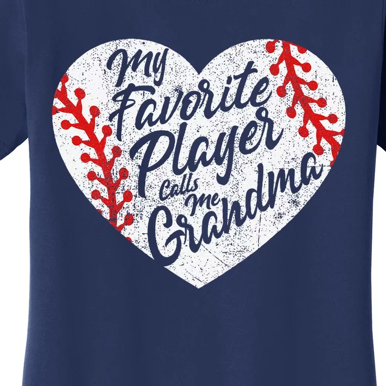 My Favorite Player Calls Me Grandma Baseball Heart Women's T-Shirt