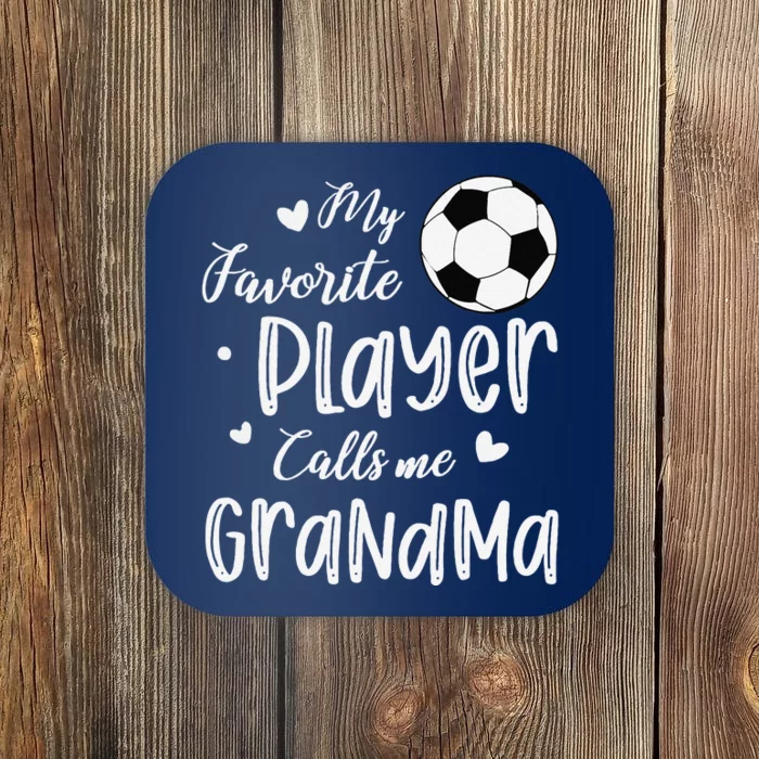 My Favorite Player Calls Me Grandma Soccer Player Coaster