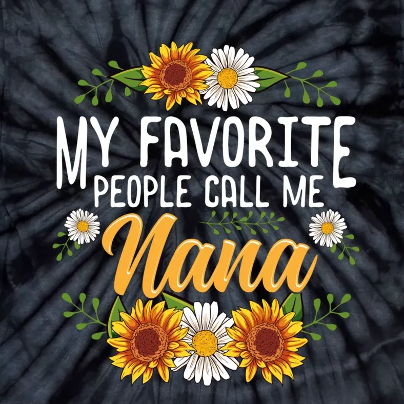 My Favorite People Call Me Nana Tie-Dye T-Shirt