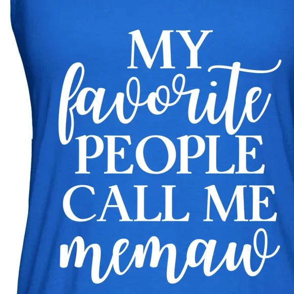 My Favorite People Call Me Memaw Gift Ladies Essential Flowy Tank