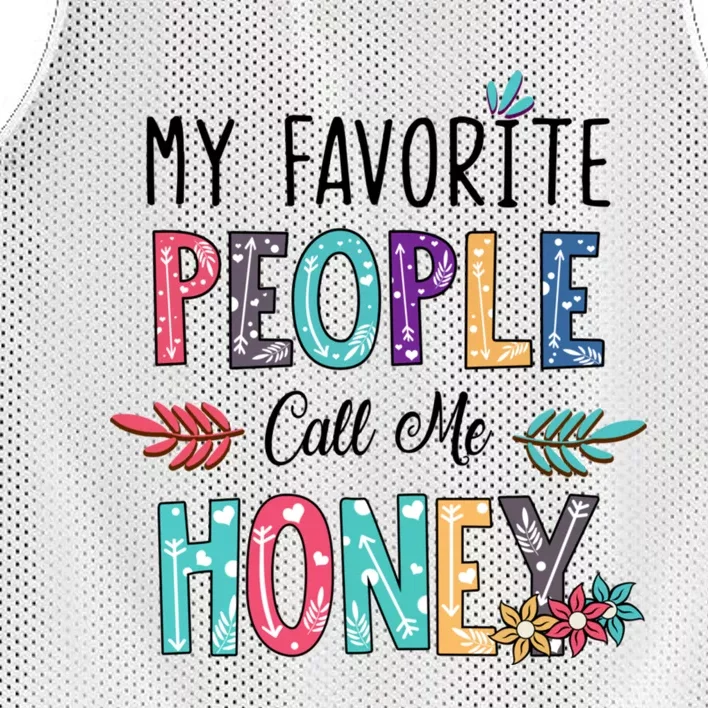 My Favorite People Call Me Honey Floral Art Mothers Day Mesh Reversible Basketball Jersey Tank