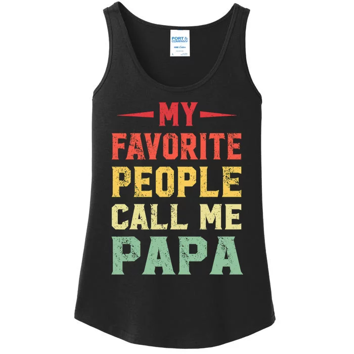 My Favorite People Call Me Papa Funny Gift For Dad Ladies Essential Tank