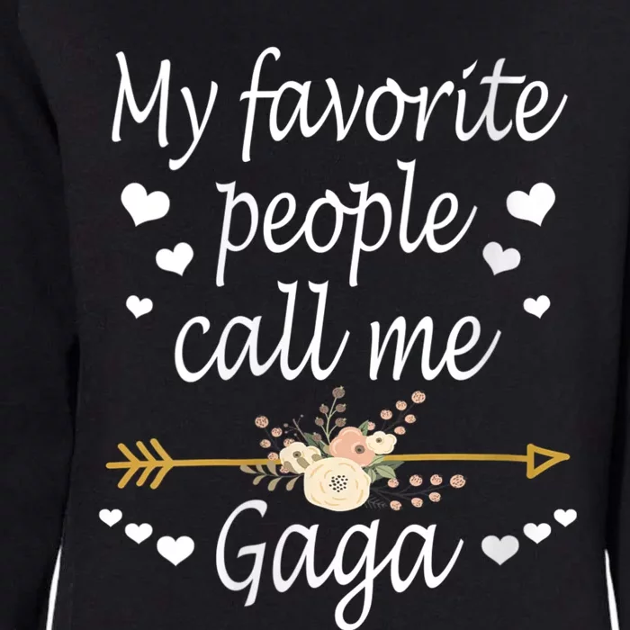 My Favorite People Call Me Gaga Womens California Wash Sweatshirt