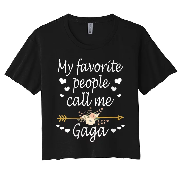 My Favorite People Call Me Gaga Women's Crop Top Tee