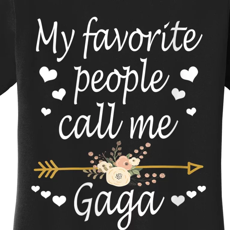 My Favorite People Call Me Gaga Women's T-Shirt