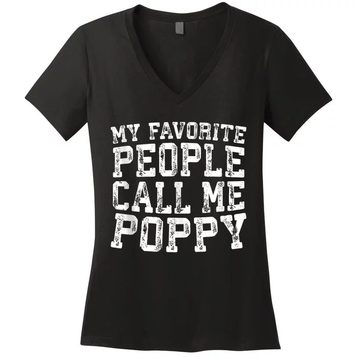 My Favorite People Call Me Poppy Women's V-Neck T-Shirt