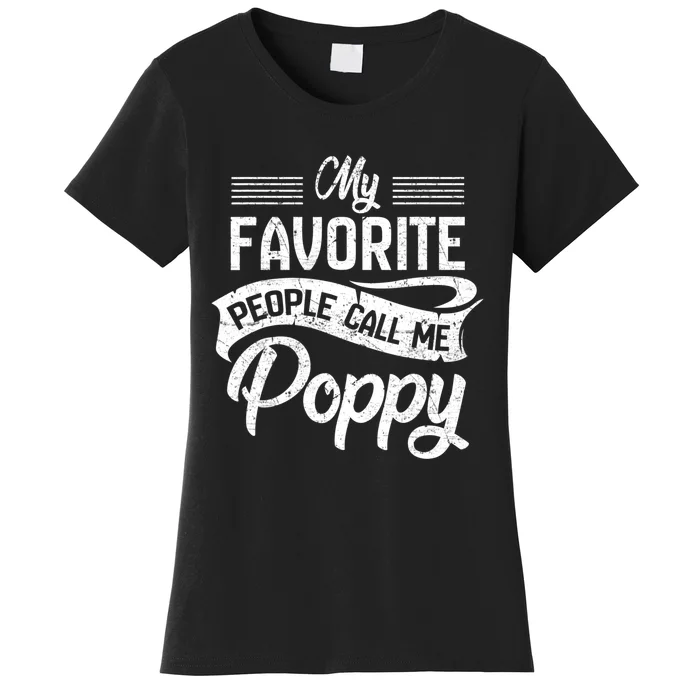 My Favorite People Call Me Poppy Grandpa Fathers Day Women's T-Shirt