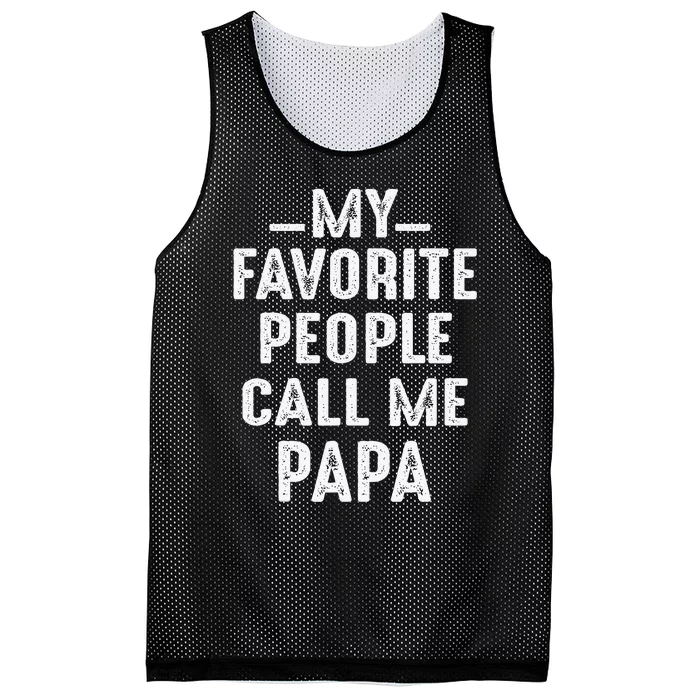 My Favorite People Call Me Papa Funny Gift Mesh Reversible Basketball Jersey Tank