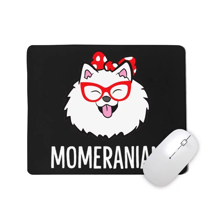 Momeranian Funny Pomeranian Mom Cute Pet Pomeranian Mousepad