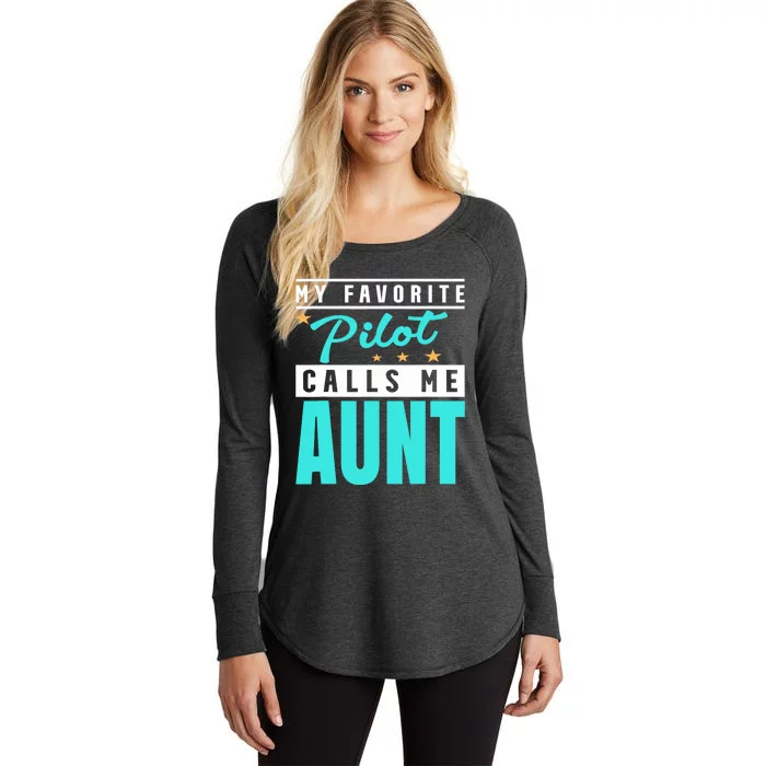 My Favorite Pilot Calls Me Aunt, Pilot Aunt Women's Perfect Tri Tunic Long Sleeve Shirt