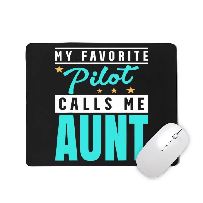 My Favorite Pilot Calls Me Aunt, Pilot Aunt Mousepad