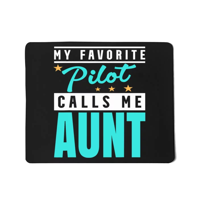 My Favorite Pilot Calls Me Aunt, Pilot Aunt Mousepad