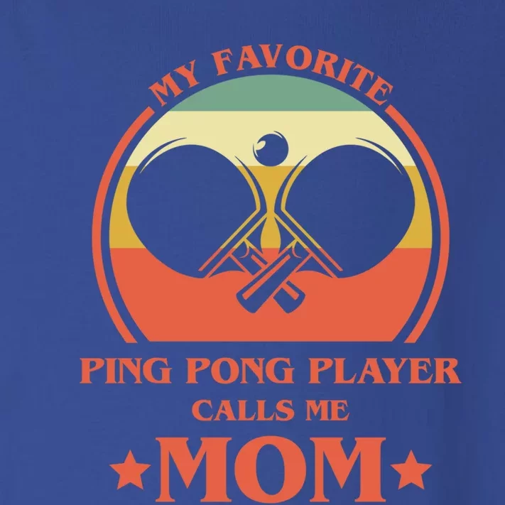 My Favorite Ping Pong Player Calls Me Mom Table Tennis Mama Meaningful Gift Toddler Long Sleeve Shirt