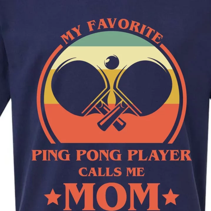 My Favorite Ping Pong Player Calls Me Mom Table Tennis Mama Meaningful Gift Sueded Cloud Jersey T-Shirt