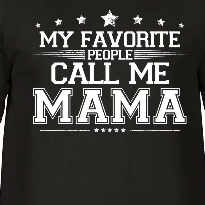 My Favorie People Call Me Mama Comfort Colors T-Shirt