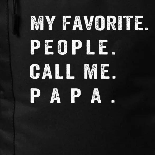 My Favorite People Call Me Papa Funny Daily Commute Backpack