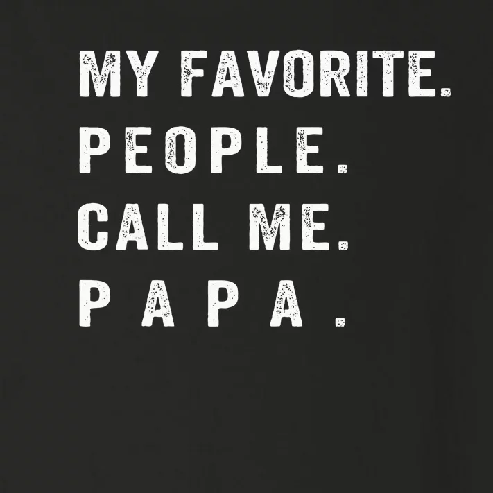 My Favorite People Call Me Papa Funny Toddler Long Sleeve Shirt