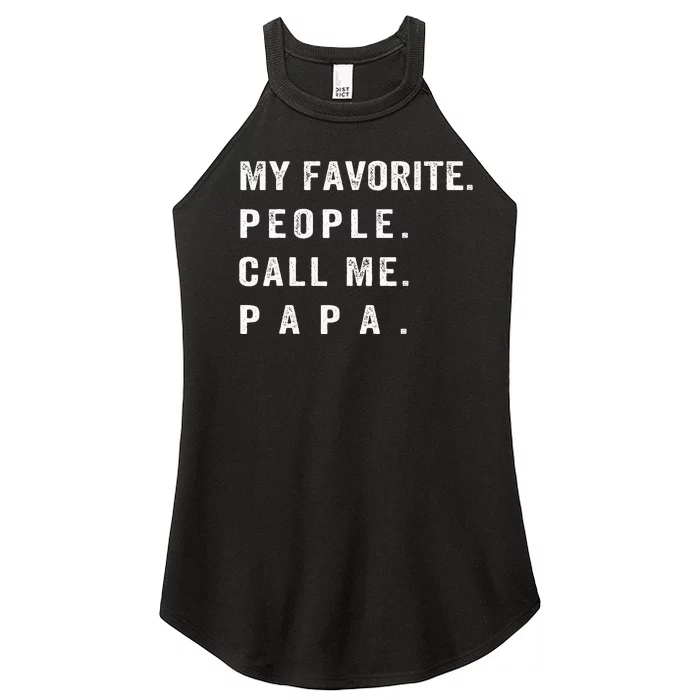 My Favorite People Call Me Papa Funny Women’s Perfect Tri Rocker Tank