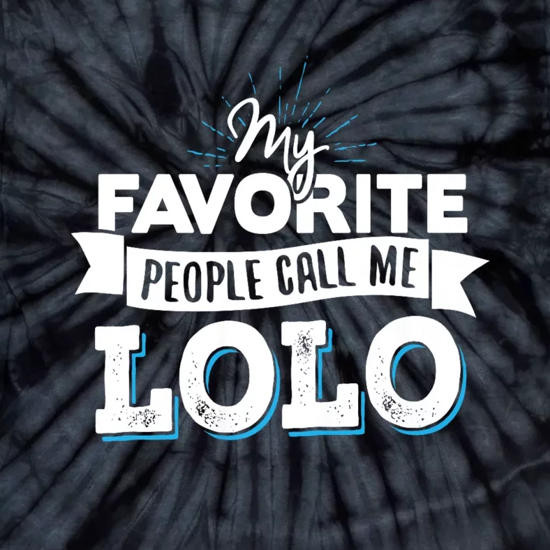 My Favorite People Call Me Lolo Tie-Dye T-Shirt