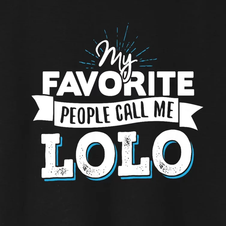 My Favorite People Call Me Lolo Women's Crop Top Tee