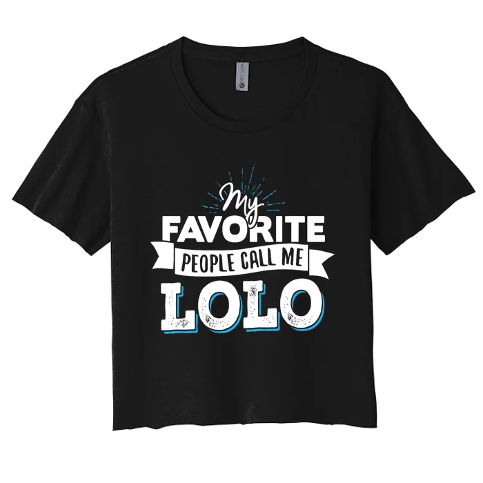 My Favorite People Call Me Lolo Women's Crop Top Tee