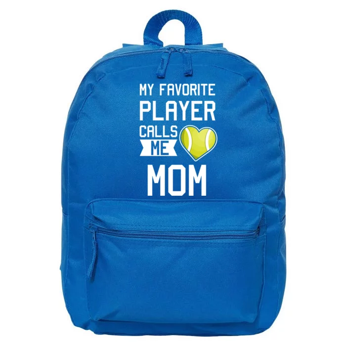 My Favorite Player Calls Me Mom Gift Tennis Mom Racket Cute Gift 16 in Basic Backpack