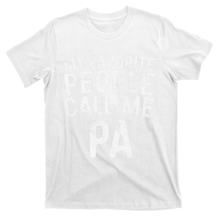 My Favorite People Call Me PA Father's Day T-Shirt