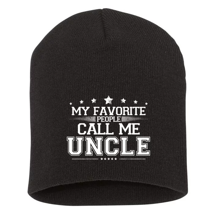 My Favorite People Call Me Uncle Short Acrylic Beanie