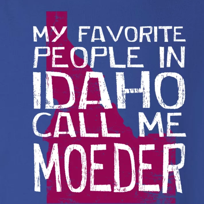 My Favorite People In Idaho Call Me Moeder Mother's Day Mom Gift Toddler Long Sleeve Shirt