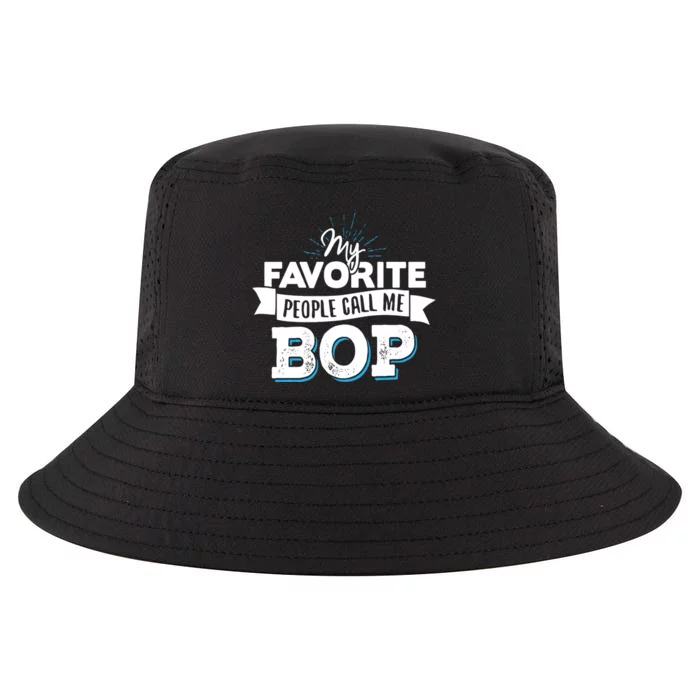 My Favorite People Call Me Bop Cool Comfort Performance Bucket Hat